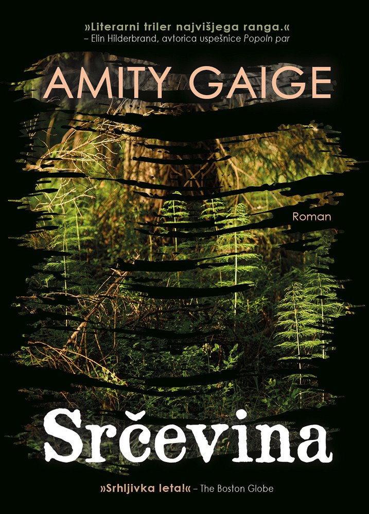 Srčevina, Amity Gaige