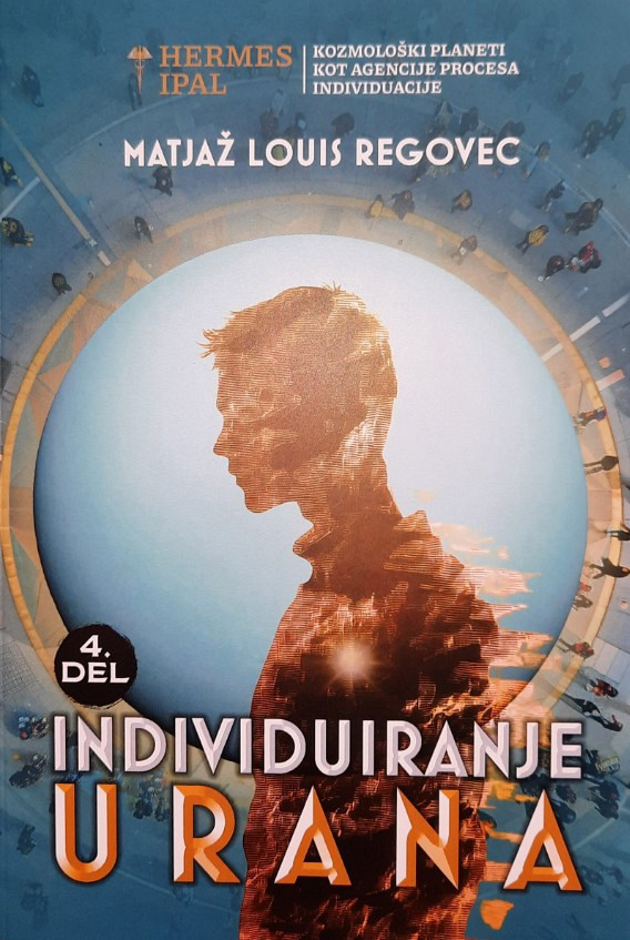 Individuiranje Urana (4. del), Matjaž Louis Regovec