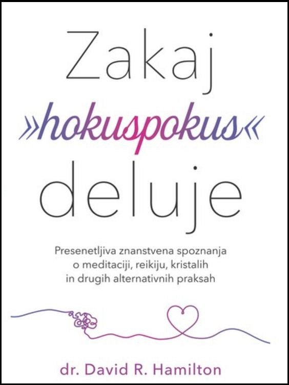 Zakaj »hokuspokus« deluje, David R. Hamilton
