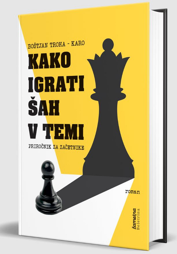 Kako igrati šah v temi, Boštjan Troha - Karo