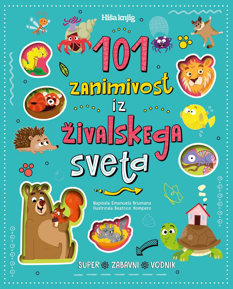 101 zanimivost iz živalskega sveta, Emanuela Brumana, Beatrice Xompero