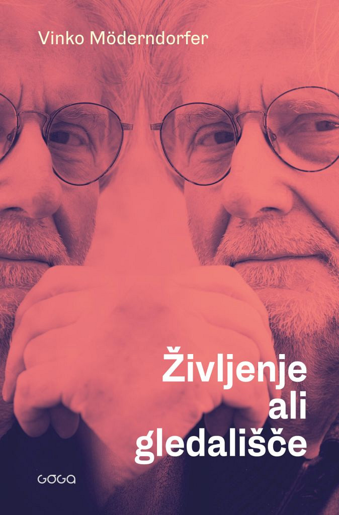 Življenje ali gledališče (eseji), Vinko Möderndorfer
