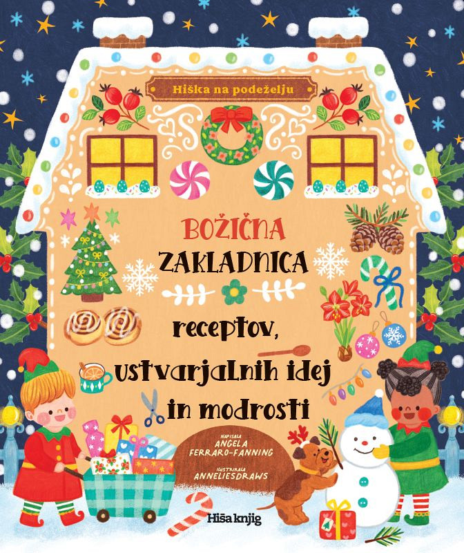 Božična zakladnica receptov, ustvarjalnih idej in modrosti, Angela Ferraro - Fanning, Annelies Draws