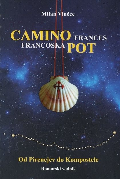 Camino Frances – Francoska pot (romarski vodnik)