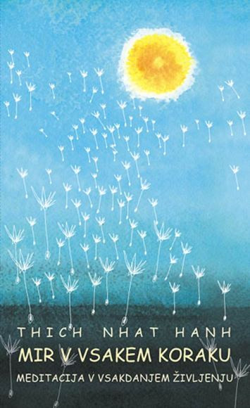Mir v vsakem koraku, Thich Nhat Hanh