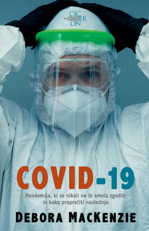 COVID -19: Pandemija, ki se nikoli ne bi smela zgoditi