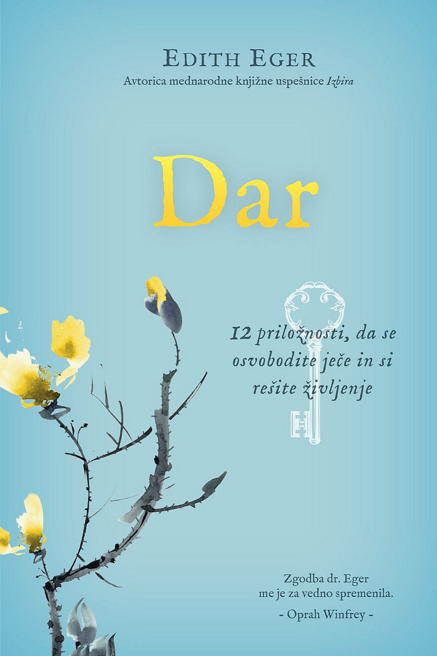 Dar: 12 priložnosti, da se osvobodite ječe in si rešite življenje - MV, Edih Eger