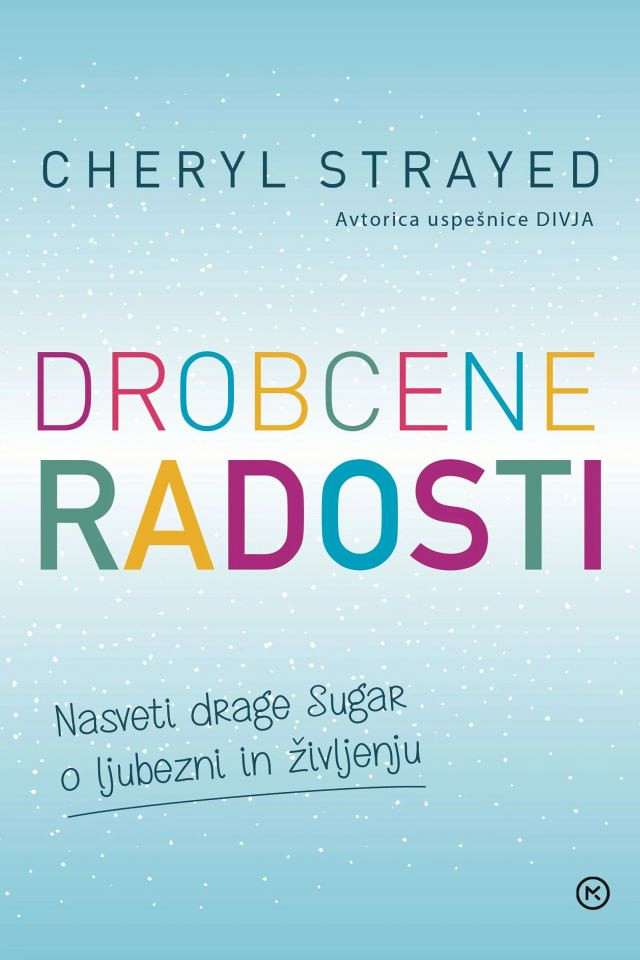 Drobcene radosti, Cheryl Strayed