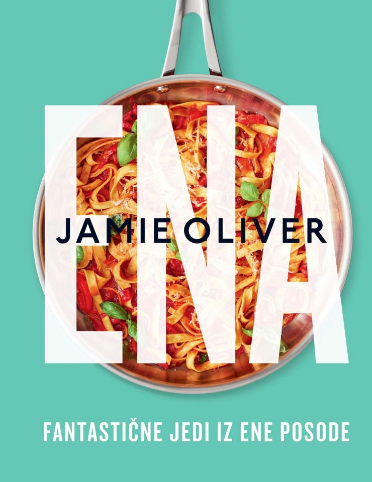 Ena - fantastične jedi iz ene posode, Jamie Oliver