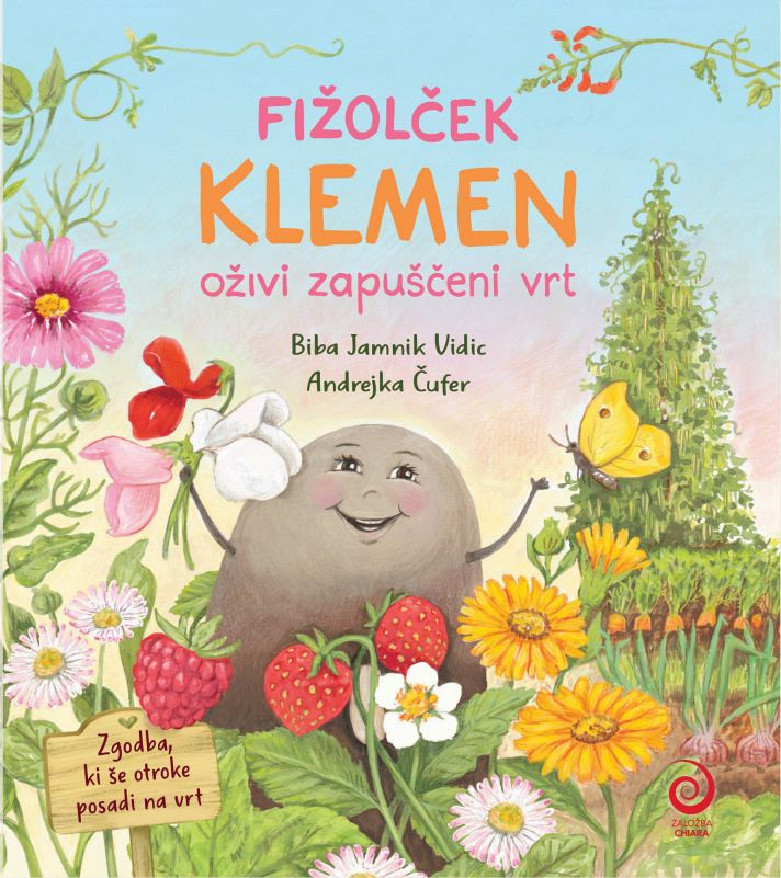 Fižolček Klemen oživi zapuščeni vrt, Biba Jamnik Vidic in Andrejka Čufer