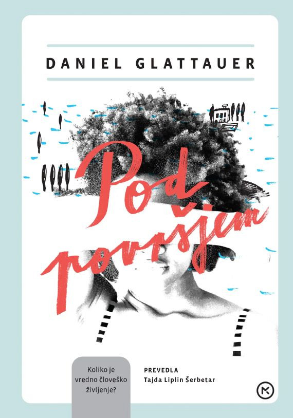 Pod površjem, Daniel Glattauer