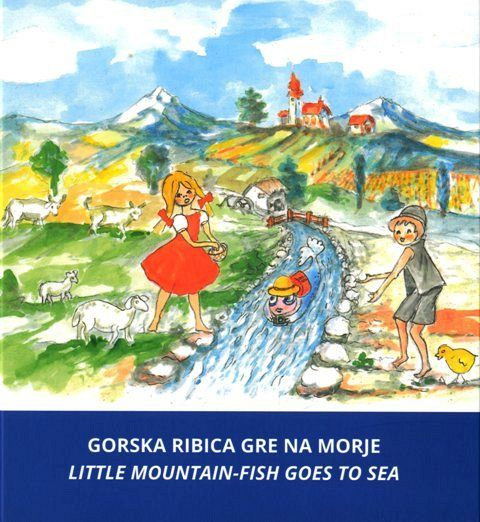 Gorska ribica gre na morje (Little mountain-fish goes to sea)
