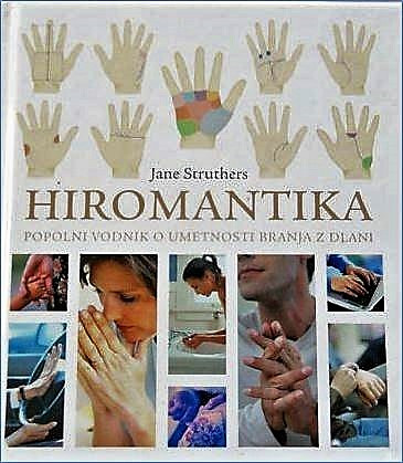 Hiromantika - popolni vodnik o umetnosti branja z dlani