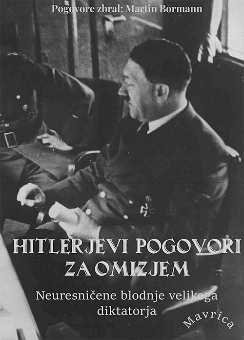 Hitlerjevi pogovori za omizjem, Martin Bormann