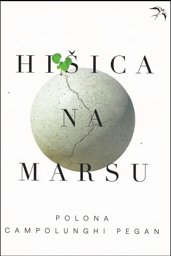 Hišica na Marsu, Campolunghi Pegan, Polona