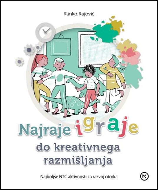 Najraje igraje do kreativnega razmišljanja, Ranko Rajović