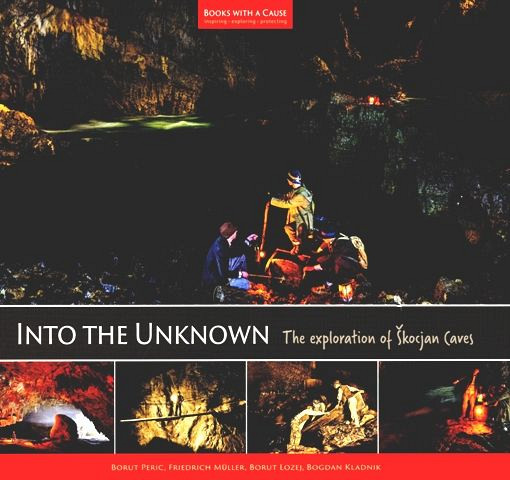 Into the unknown : the story of Škocjan Caves