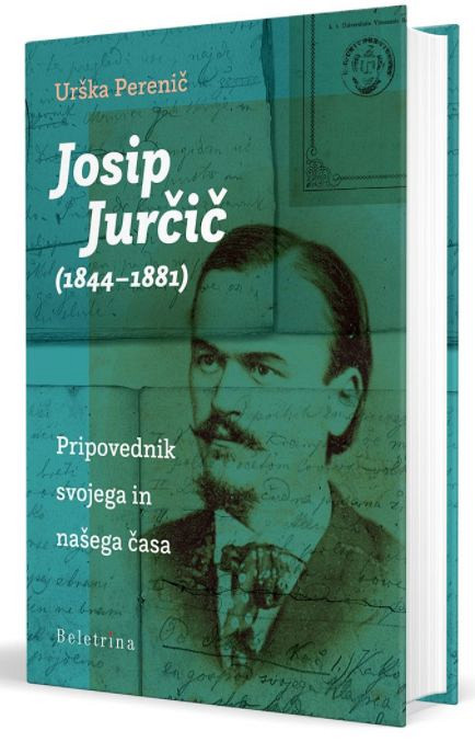 Josip Jurčič (1844 - 1881): Pripovednik svojega in našega časa