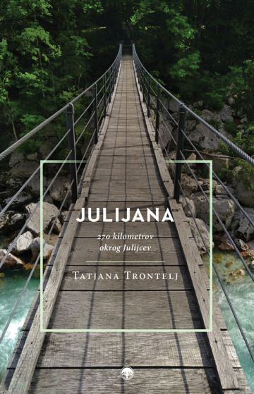 Julijana: 270 kilometrov okrog Julijcev