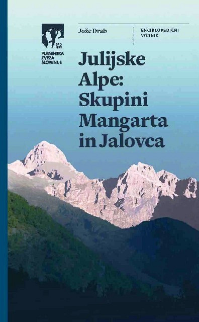 Julijske Alpe - Skupini Mangarta in Jalovca