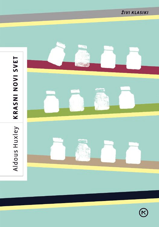 Krasni novi svet (Zbirka Živi klasiki), Aldous Huxley