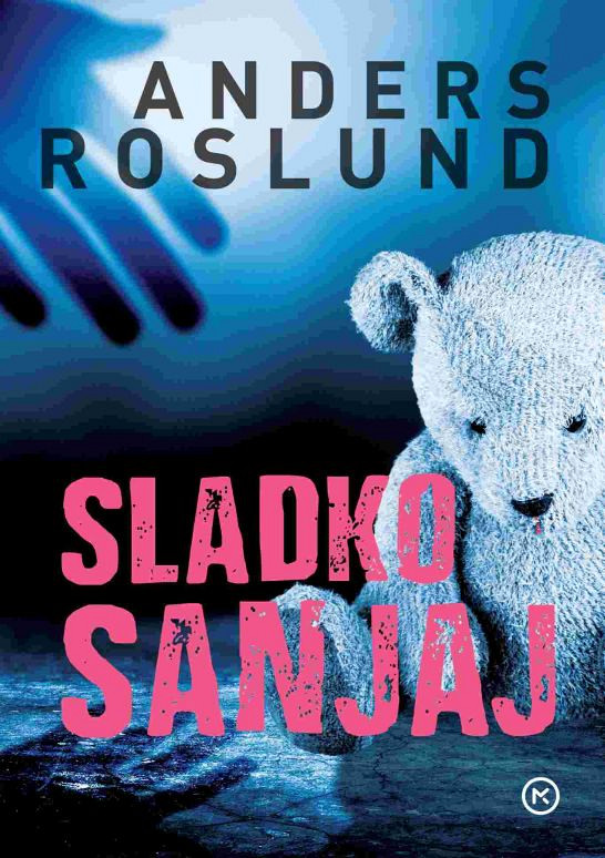 Sladko sanjaj (Žepnica), Anders Roslund