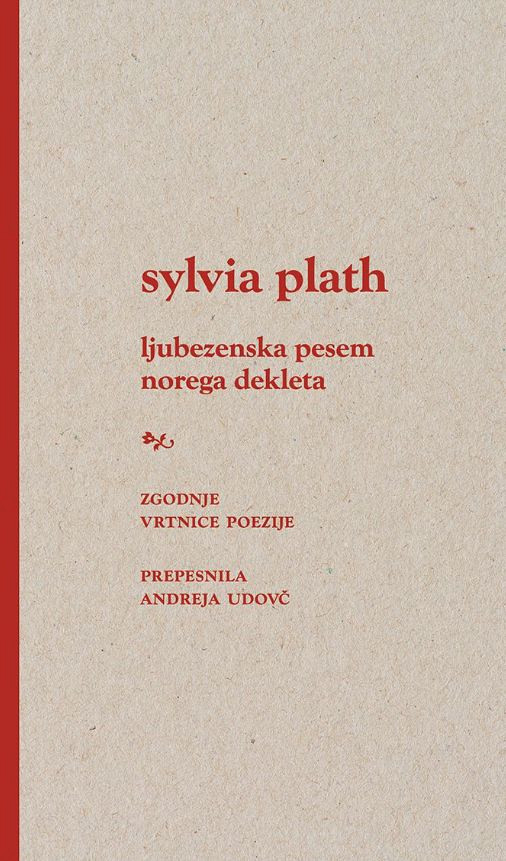 Ljubezenska pesem norega dekleta (mladostna poezija), Sylvia Plath