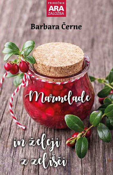 Marmelade in želeji z zelišči (2. razširjena izdaja)