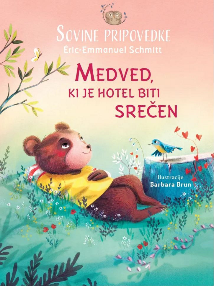 Medved, ki je hotel biti srečen, Éric-Emmanuel Schmitt, Barbara Brun