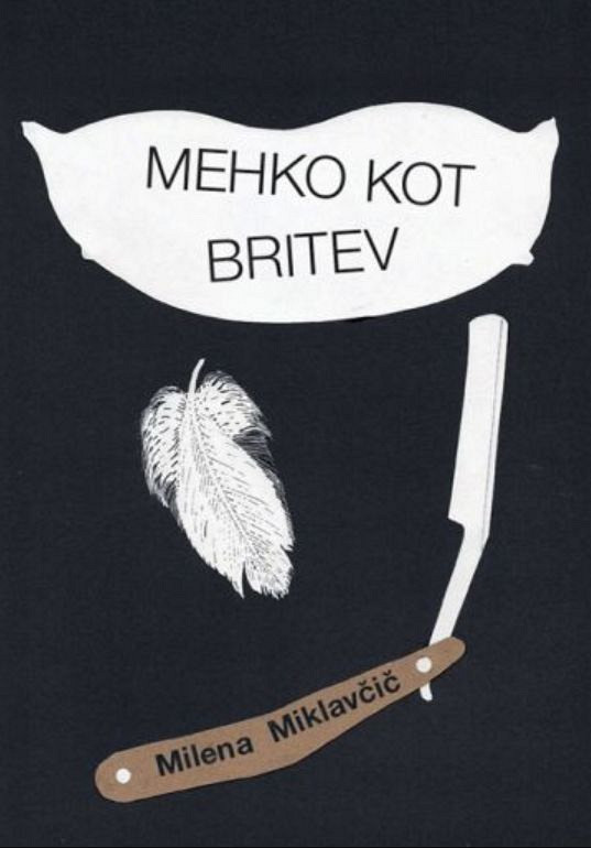 Mehko kot britev, Milena Miklavčič