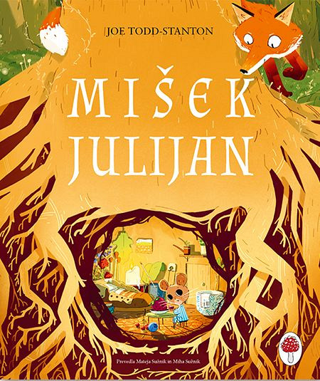 Mišek Julijan (znak kakovosti Zlata hruška), Joe Todd Stanton