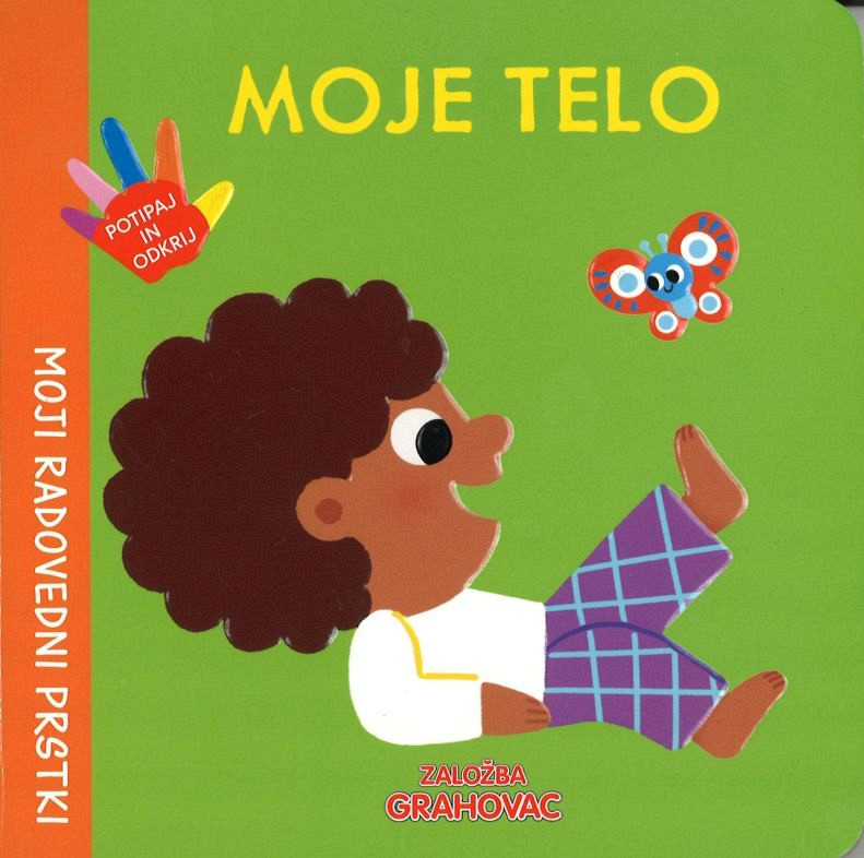 Moji radovedni prstki - Moje telo