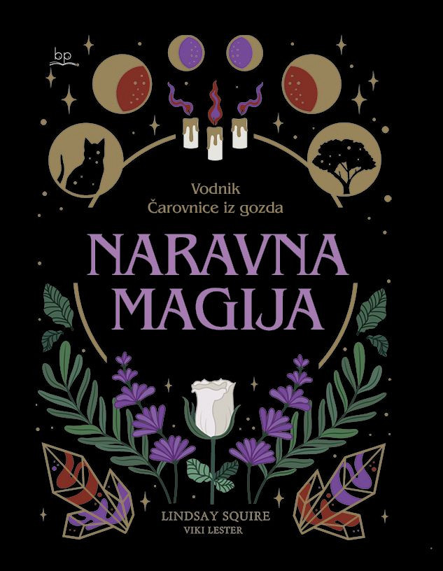 Naravna magija: Vodnik Čarovnice iz gozda, Lindsay Squire