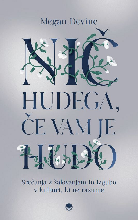 Nič hudega, če vam je hudo, Megan Devine