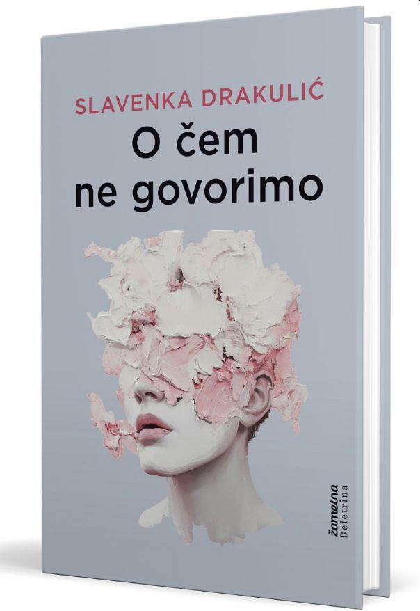 O čem ne govorimo, Slavenka Drakulić