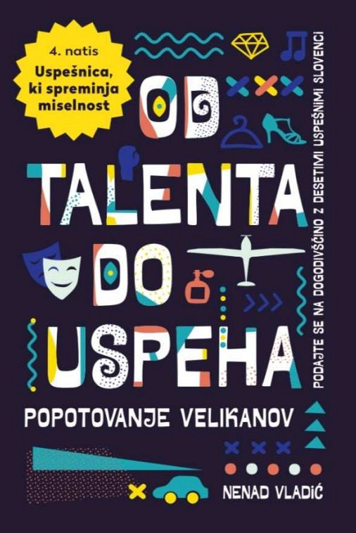 Od talenta do uspeha: popotovanje velikanov (4. natis), Nenad Vladić