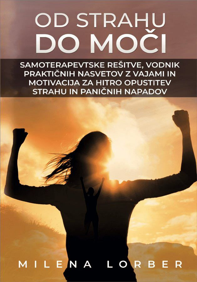 Od strahu do moči, Milena Lorber