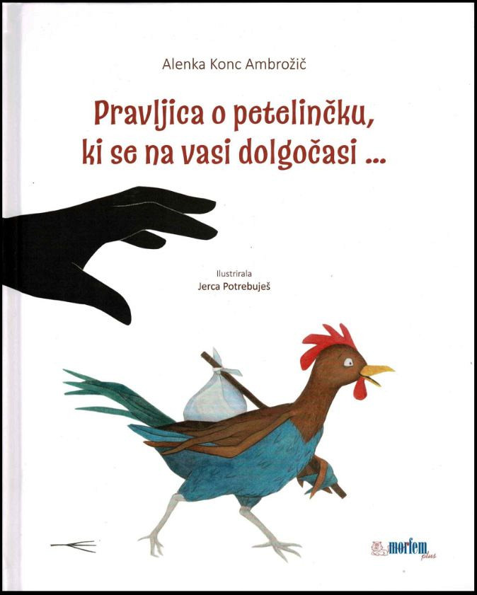 Pravljica o petelinčku, ki se na vasi dolgočasi, Alenka Konc Ambrožič