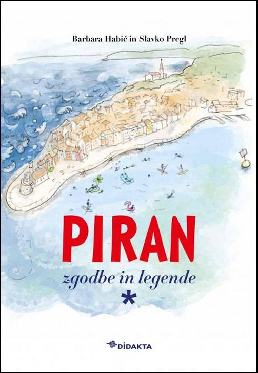 Piran: zgodbe in legende