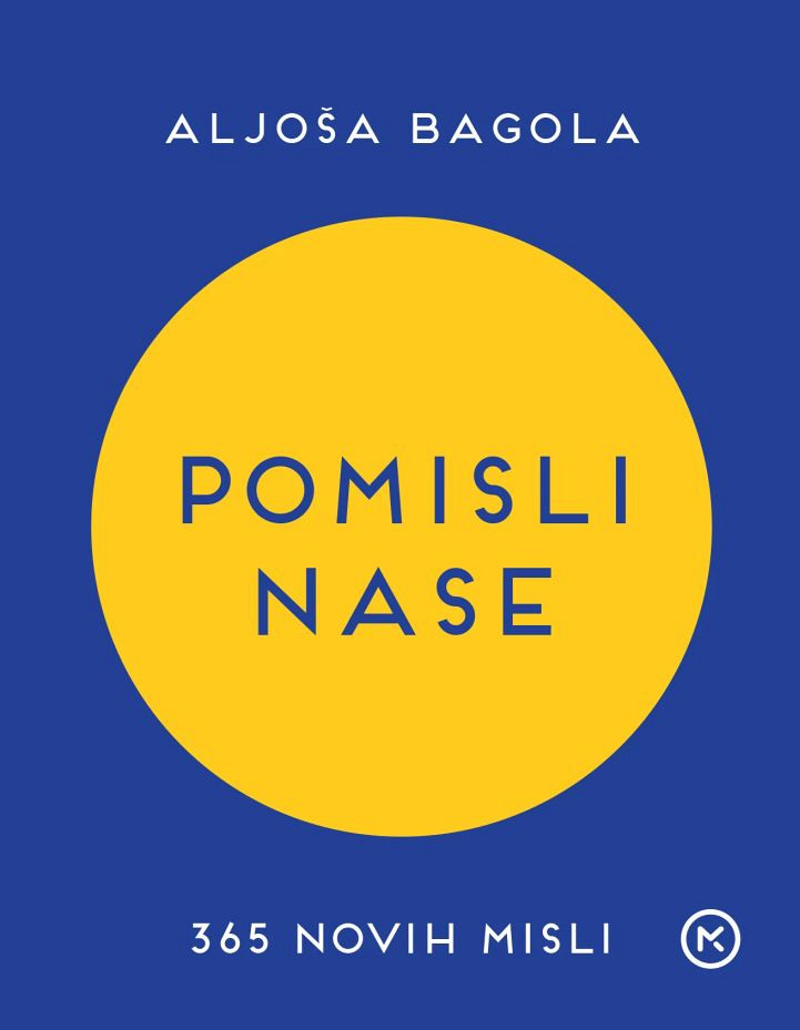 Pomisli nase: 365 novih misli, Aljoša Bagola