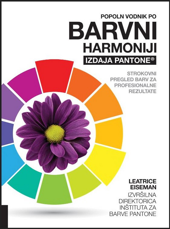 Popoln vodnik po barvni harmoniji (izdaja Pantone)