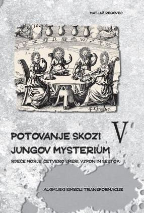 Potovanje skozi Jungov Mysterium V., Matjaž Regovec