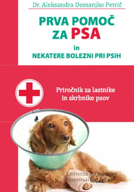 Prva pomoč za psa in nekatere bolezni pri psih, Aleksandra Domanjko Petrič