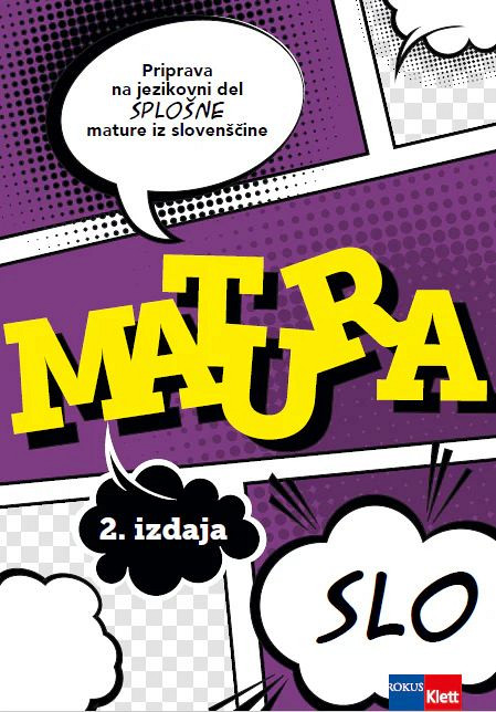 Matura: priprava na jezikovni del splošne mature iz slovenščine - 2. izdaja, Tanja Slemenjak, Saša Pergar