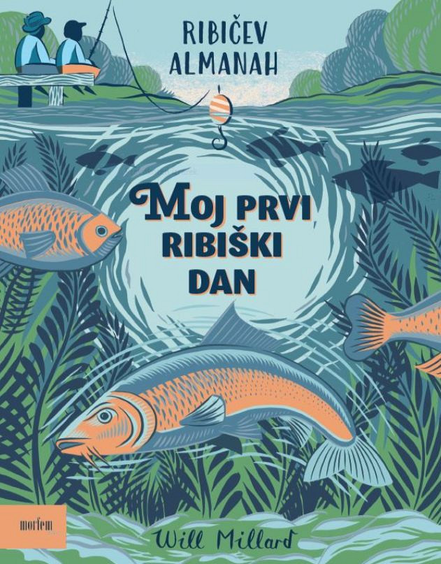 Moj prvi ribiški dan, Will Millard, Joanna Lisowiec