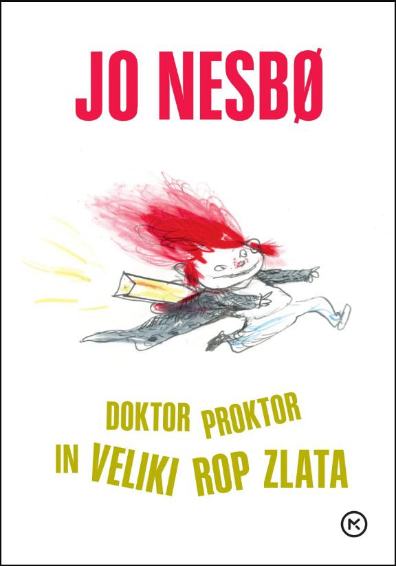 Doktor Proktor in veliki rop zlata, Jo Nesbo