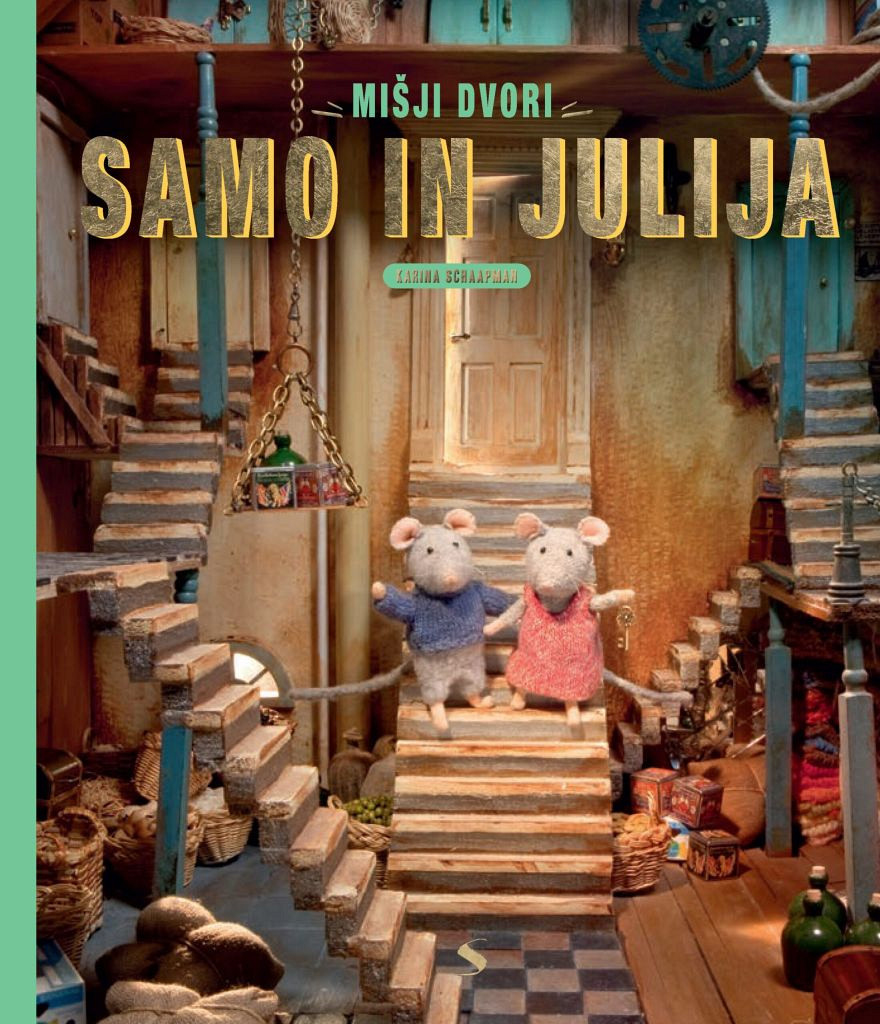 Samo in Julija: Mišji dvori, Karina Schaapman, Ton Bouwer