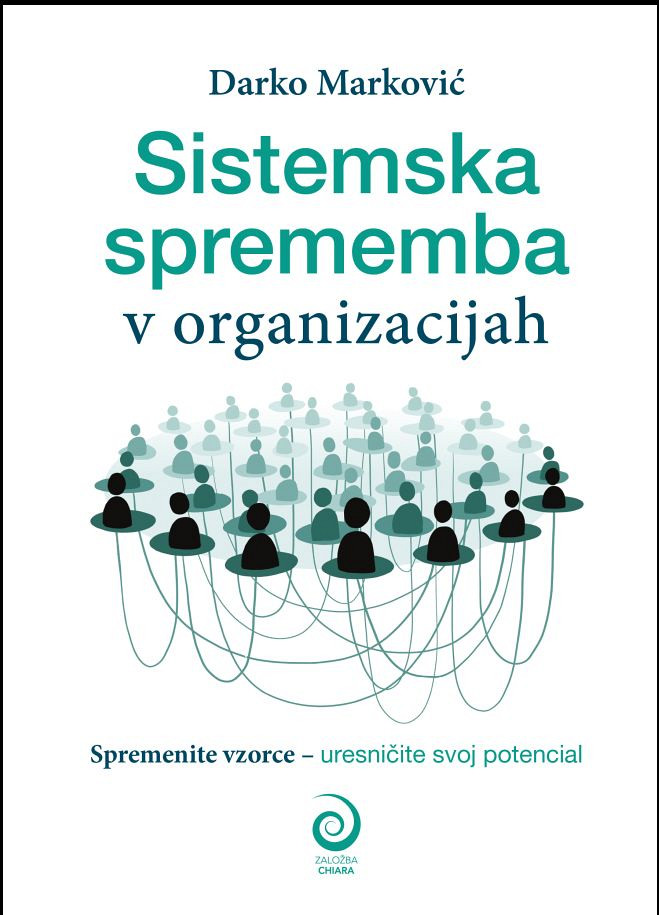 Sistemska sprememba v organizacijah, Darko Marković