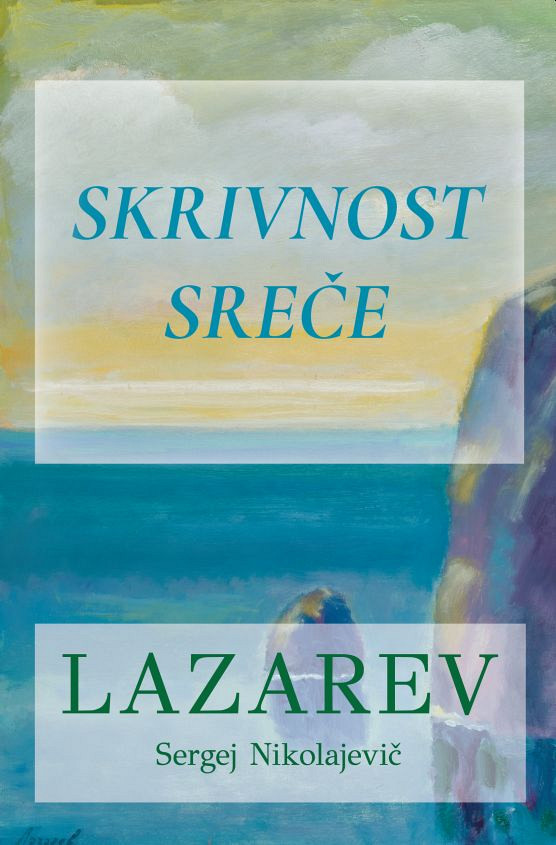Skrivnost sreče, S.N. Lazarev