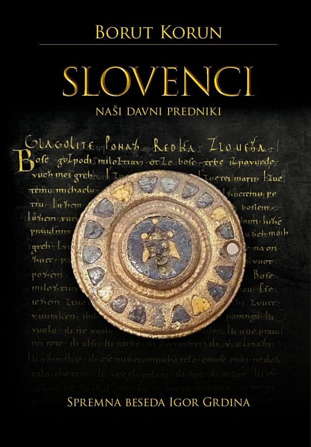 Slovenci, naši davni predniki, Borut Korun